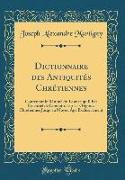 Dictionnaire des Antiquités Chrétiennes