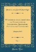Würtembergische Jahrbücher für Vaterländische Geschichte, Geographie, Statistik und Topographie, Vol. 1