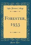 Forester, 1933 (Classic Reprint)