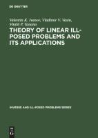 Theory of Linear Ill-Posed Problems and its Applications