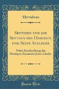 Skythien und die Skythen des Herodot, und Seine Ausleger