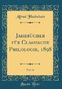 Jahrbücher für Classische Philologie, 1898, Vol. 24 (Classic Reprint)