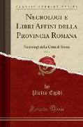 Necrologi e Libri Affini della Provincia Romana, Vol. 1