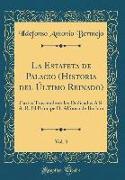 La Estafeta de Palacio (Historia del Último Reinado), Vol. 3