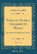 Emanuel Geibels Gesammelte Werke, Vol. 1 of 8: Jugendgedichte, Zeitstimmen, Sonette (Classic Reprint)