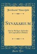 Synaxarium: Das Ist Heiligen-Kalender Der Coptischen Christen (Classic Reprint)