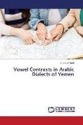 Vowel Contrasts in Arabic Dialects of Yemen