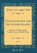 Die Geschichte der Deutschen Staaten, Vol. 3