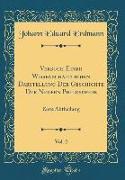Versuch Einer Wissenschaftlichen Darstellung Der Geschichte Der Neuern Philosophie, Vol. 2: Erste Abtheilung (Classic Reprint)