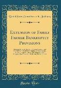 Extension of Family Farmer Bankruptcy Provisions: Hearing Before the Subcommittee on Economic and Commercial Law of the Committee on the Judiciary, Ho