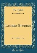 Lucrez-Studien (Classic Reprint)