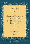 ¿chyli Trag¿di¿uperstites Et Deperditarum Fragmenta, Vol. 2