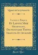 Langue Zoque Et Langue Mixe Grammaire, Dictionnaire Textes Traduits Et Analysés (Classic Reprint)