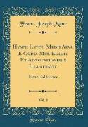 Hymni Latini Medii Aevi, E Codd. Mss. Edidit Et Adnotationibus Illustravit, Vol. 3: Hymni Ad Sanctos (Classic Reprint)