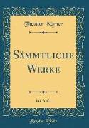 Sämmtliche Werke, Vol. 3 of 4 (Classic Reprint)