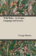 Wild Wales - Its People, Language and Scenery
