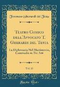 Teatro Comico Dell'avvocato T. Gherardi del Testa, Vol. 12: La Diplomazia Nel Matrimonio, Commedia in Tre Atti (Classic Reprint)