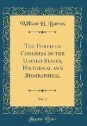 The Fortieth Congress of the United States, Historical and Biographical, Vol. 2 (Classic Reprint)