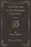 The History of Sir Richard Calmady, Vol. 2: A Romance (Classic Reprint)