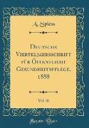Deutsche Vierteljahrsschrift f¿r ¿fentliche Gesundheitspflege, 1888, Vol. 20 (Classic Reprint)
