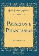 Passeios e Phantasias (Classic Reprint)