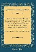 Proceedings of the Grand Lodge of Illinois, of Ancient, Free and Accepted Masons, at Its Thirtieth Grand Annual Communication: Held at Chicago, Octobe