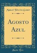 Agosto Azul (Classic Reprint)