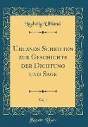Uhlands Schriften zur Geschichte der Dichtung und Sage, Vol. 1 (Classic Reprint)