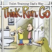 Think, Run, Go