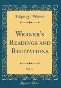 Werner's Readings and Recitations, Vol. 16 (Classic Reprint)