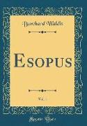 Esopus, Vol. 1 (Classic Reprint)