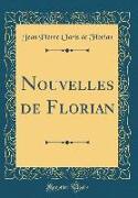 Nouvelles de Florian (Classic Reprint)