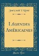 Légendes Américaines (Classic Reprint)
