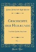 Geschichte Der Heilkunde, Vol. 1: Nach Den Quellen Bearbeitet (Classic Reprint)
