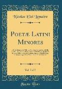 Poetæ Latini Minores, Vol. 7 of 7