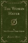 The Woman Hater (Classic Reprint)