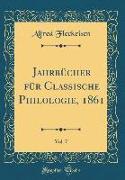 Jahrbücher für Classische Philologie, 1861, Vol. 7 (Classic Reprint)