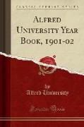 Alfred University Year Book, 1901-02 (Classic Reprint)