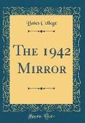 The 1942 Mirror (Classic Reprint)
