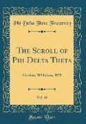 The Scroll of Phi Delta Theta, Vol. 19: October, 1894-June, 1895 (Classic Reprint)