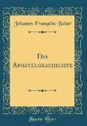 Die Apostelgeschichte (Classic Reprint)