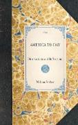 AMERICA TO-DAY~Observations and Reflections