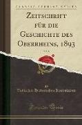 Zeitschrift für die Geschichte des Oberrheins, 1893, Vol. 8 (Classic Reprint)