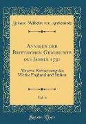 Annalen der Brittischen Geschichte des Jahres 1791, Vol. 6