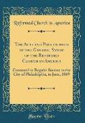 The Acts and Proceedings of the General Synod of the Reformed Church in America: Convened in Regular Session in the City of Philadelphia, in June, 186