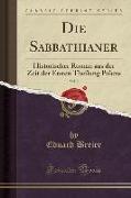 Die Sabbathianer, Vol. 2: Historischer Roman Aus Der Zeit Der Ersten Theilung Polens (Classic Reprint)