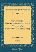 Schriften des Naturwissenschaftlichen Vereins für Schleswig-Holstein, 1895, Vol. 10 (Classic Reprint)
