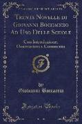 Trenta Novelle Di Giovanni Boccaccio Ad USO Delle Scuole: Con Introduzione, Osservazioni E Commento (Classic Reprint)