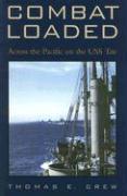 Combat Loaded: Across the Pacific on the USS Tate