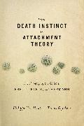 From Death Instinct to Attachment Theory